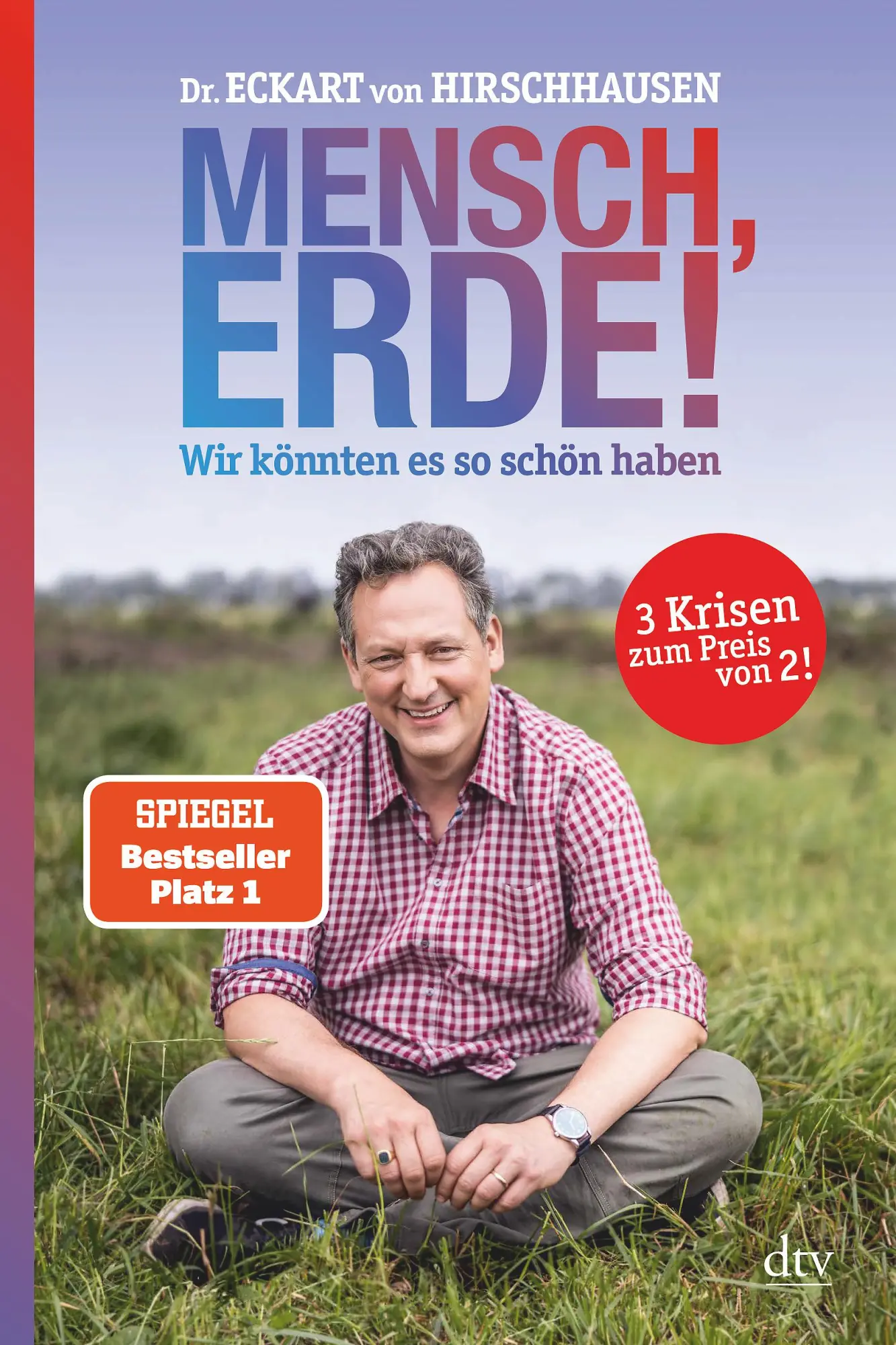Cover: 9783423282765 | Mensch, Erde! Wir könnten es so schön haben | Eckart von Hirschhausen Cover: 9783423282765 | Mensch, Erde! Wir könnten es so schön haben | Eckart von Hirschhausen