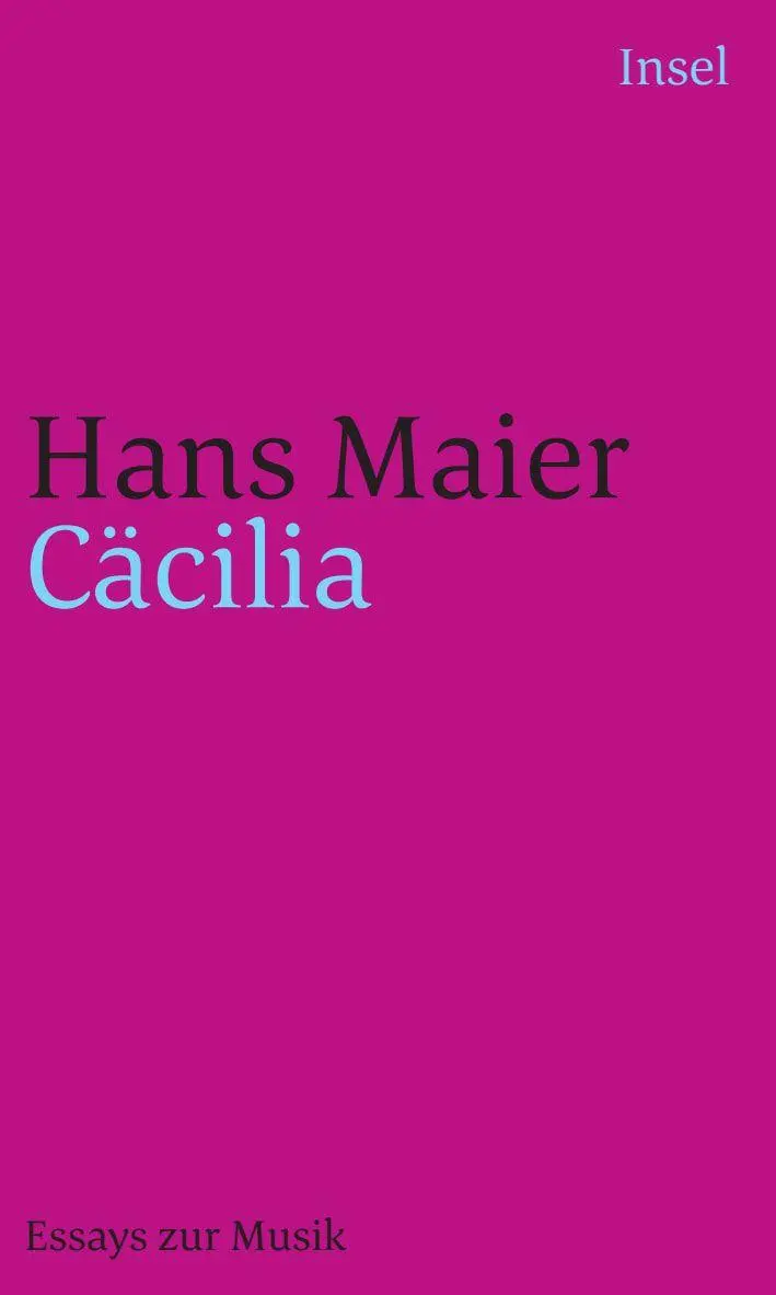 Cover: 9783458172765 | Cäcilia | Essays zur Musik | Hans Maier | Taschenbuch | 213 S. | 2005