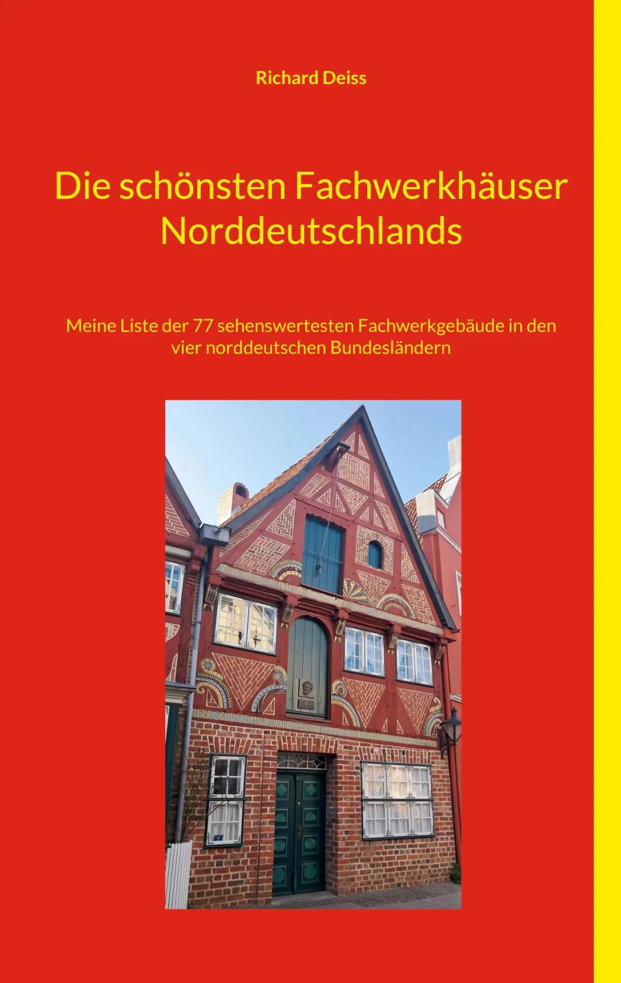 Cover: 9783758382765 | Die schönsten Fachwerkhäuser Norddeutschlands | Richard Deiss | Buch