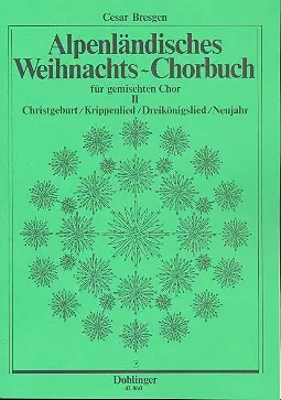 Cover: 9790012172765 | Alpenländisches Weihnachtschorbuch Band 2 für SATB Chor Partitur (dt)