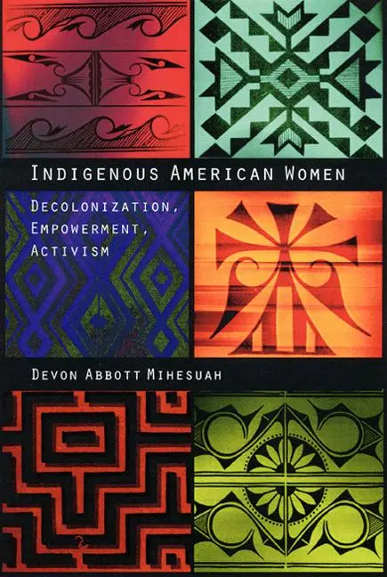 Cover: 9780803282865 | Indigenous American Women | Decolonization, Empowerment, Activism