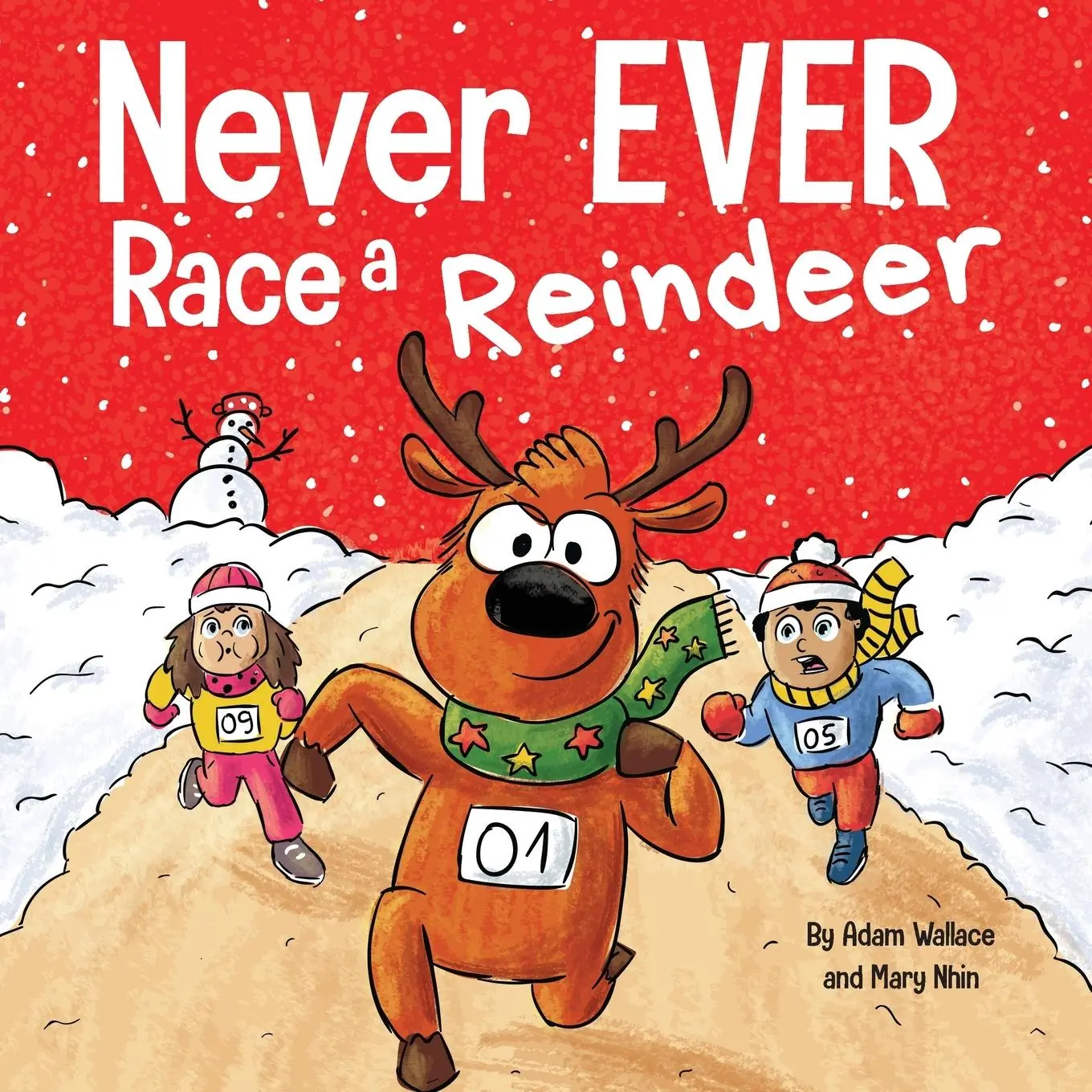Cover: 9781637312865 | Never EVER Race a Reindeer | A Funny Rhyming, Read Aloud Picture Book