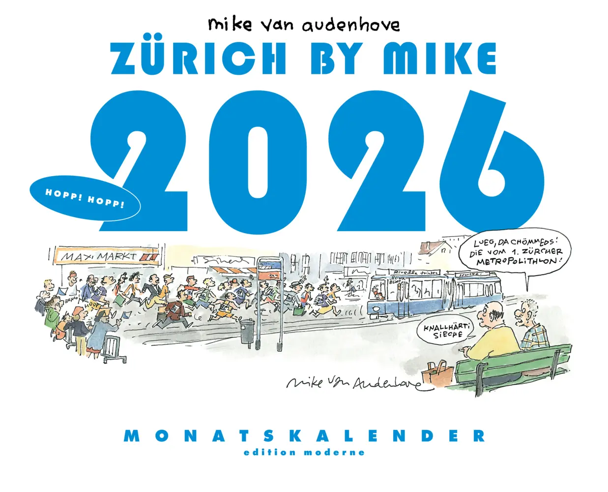 Cover: 9783037312865 | Zürich by Mike, Monatskalender 2026 | Hopp! Hopp! | Mike van Audenhove