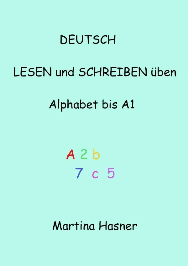 Cover: 9783759812865 | Deutsch lesen und schreiben üben Alphabet bis A1 | DE | Martina Hasner