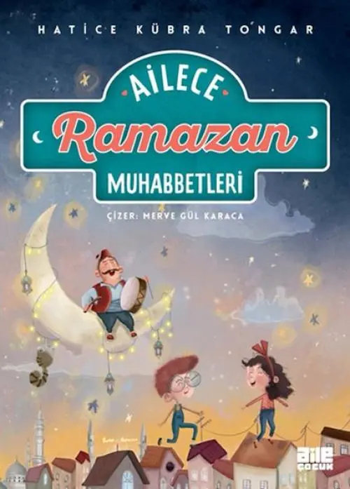 Cover: 9786259872865 | Ailece Ramazan Muhabbetleri | Hatice Kübra Tongar | Taschenbuch | 2024