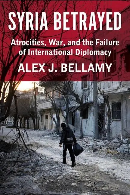 Cover: 9780231192965 | Syria Betrayed – Atrocities, War, and the Failure of International...