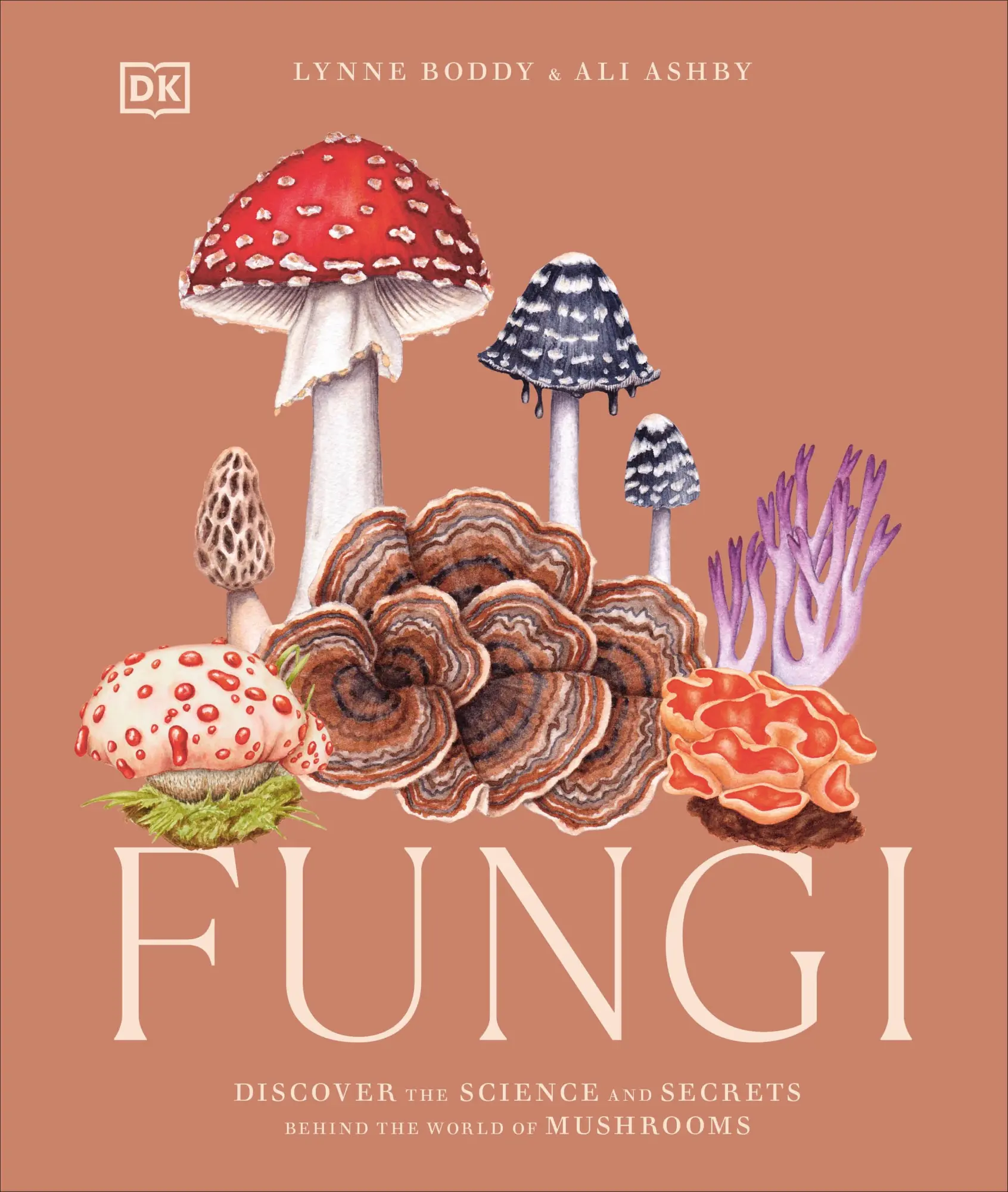 Cover: 9780241612965 | Fungi | Discover the Science and Secrets Behind the World of Mushrooms Cover: 9780241612965 | Fungi | Discover the Science and Secrets Behind the World of Mushrooms