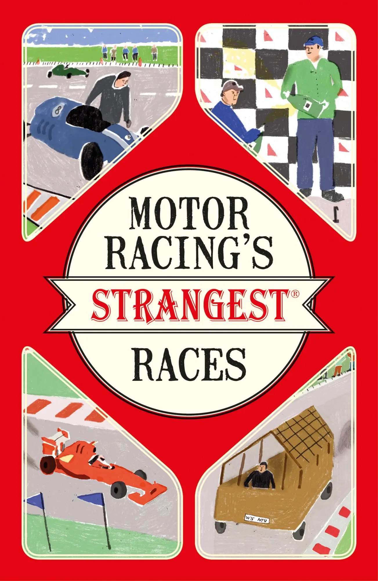 Cover: 9781910232965 | Motor Racing's Strangest Races | Geoff Tibballs | Taschenbuch | 2016 Cover: 9781910232965 | Motor Racing's Strangest Races | Geoff Tibballs | Taschenbuch | 2016
