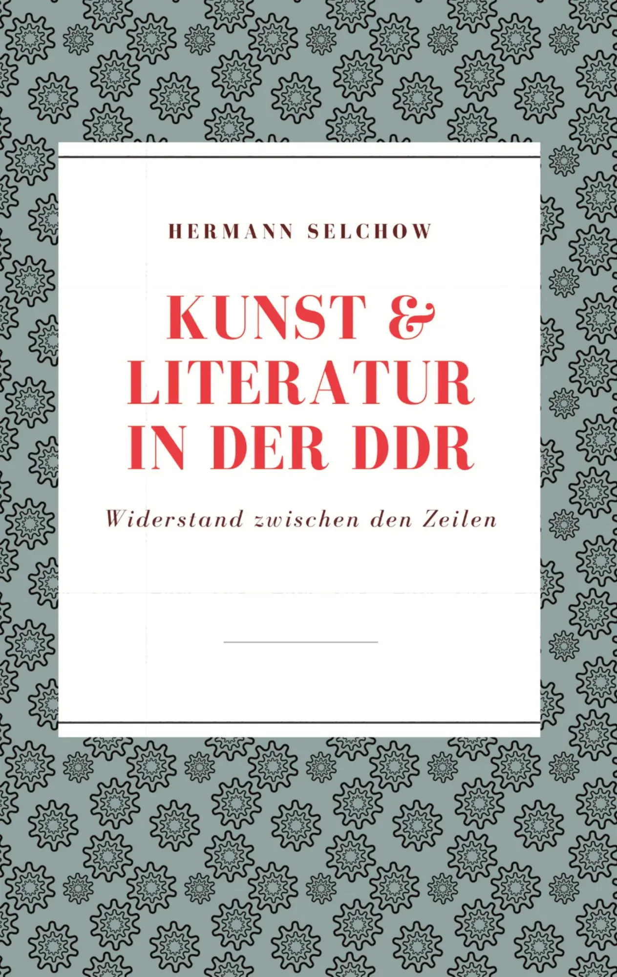 Cover: 9783384282965 | Kunst &amp; Literatur in der DDR | Widerstand zwischen den Zeilen | Buch