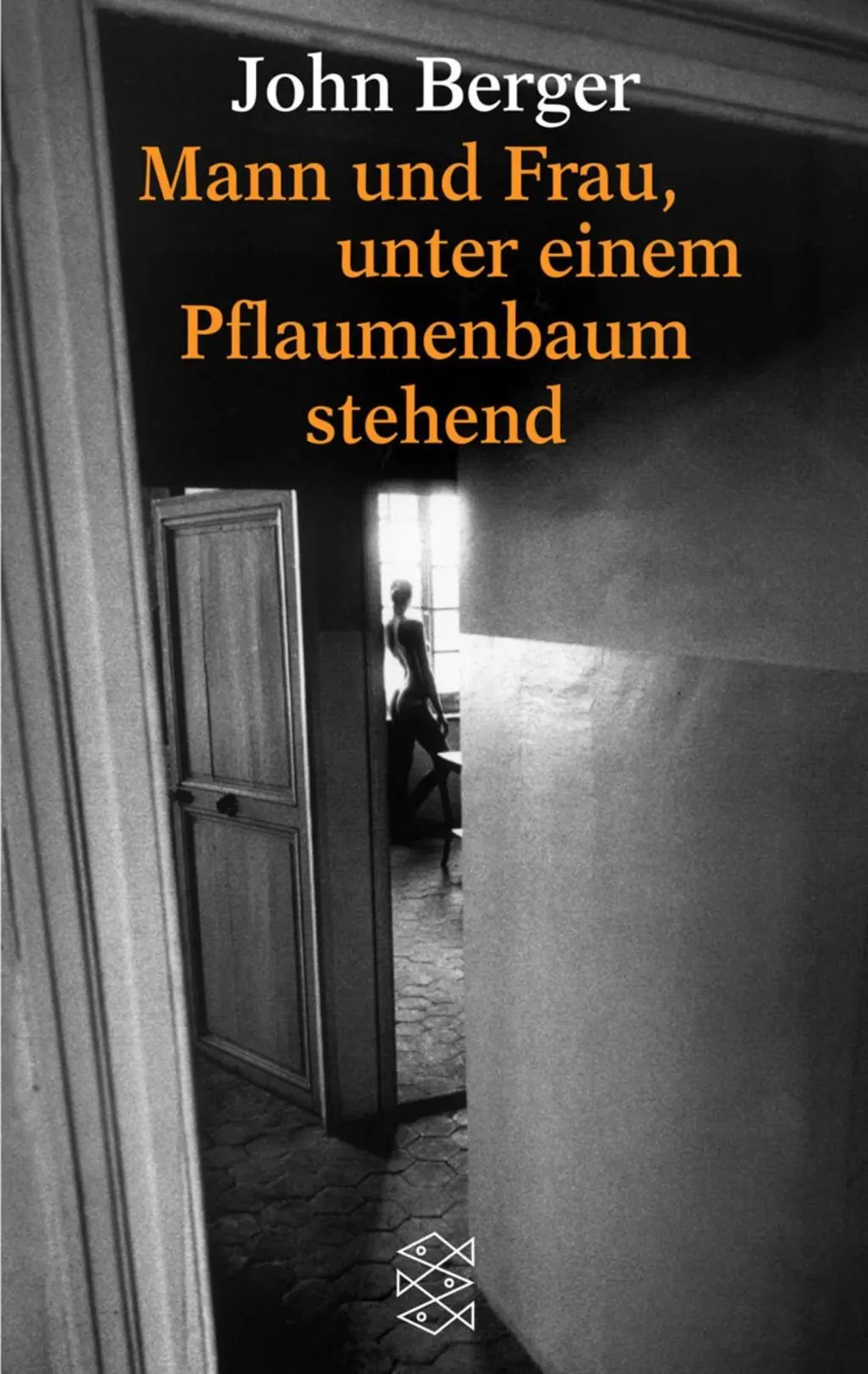 Cover: 9783596142965 | Mann und Frau, unter einem Pflaumenbaum stehend | John Berger | Buch