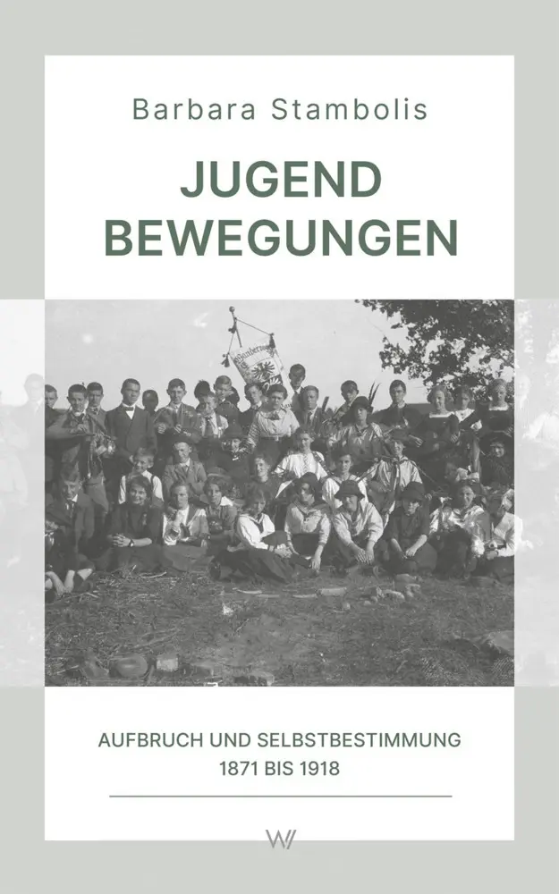 Cover: 9783737402965 | Jugendbewegungen | Aufbruch und Selbstbestimmung 1871 bis 1918 | Buch