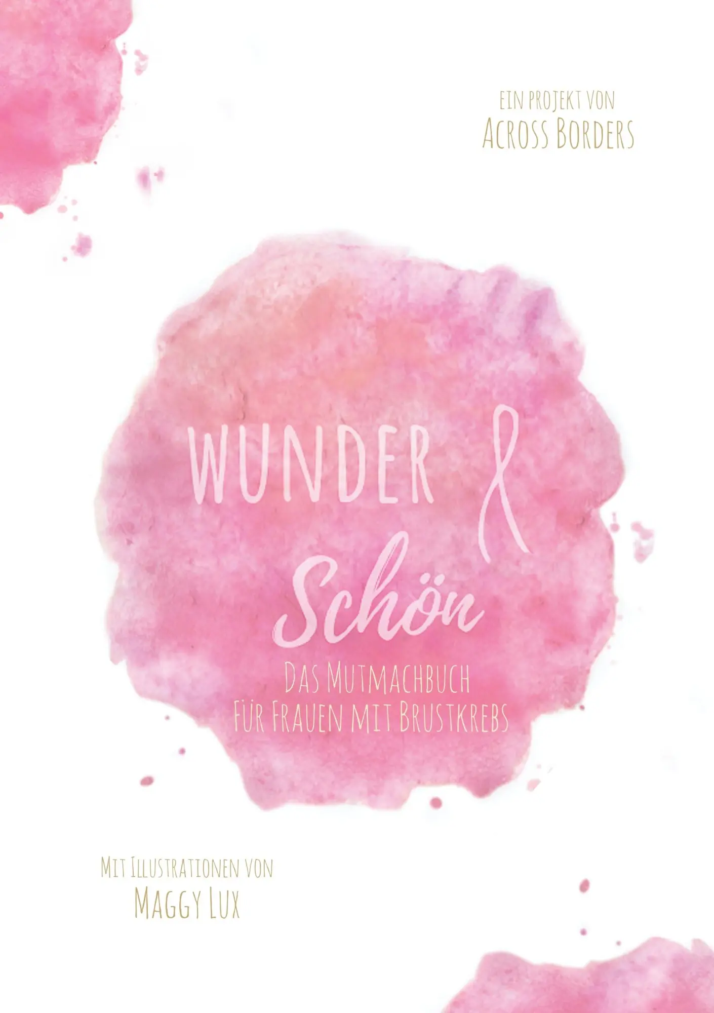 Cover: 9783752872965 | Wunder&amp;Schön | Das Mutmachbuch für Frauen mit Brustkrebs | Barth