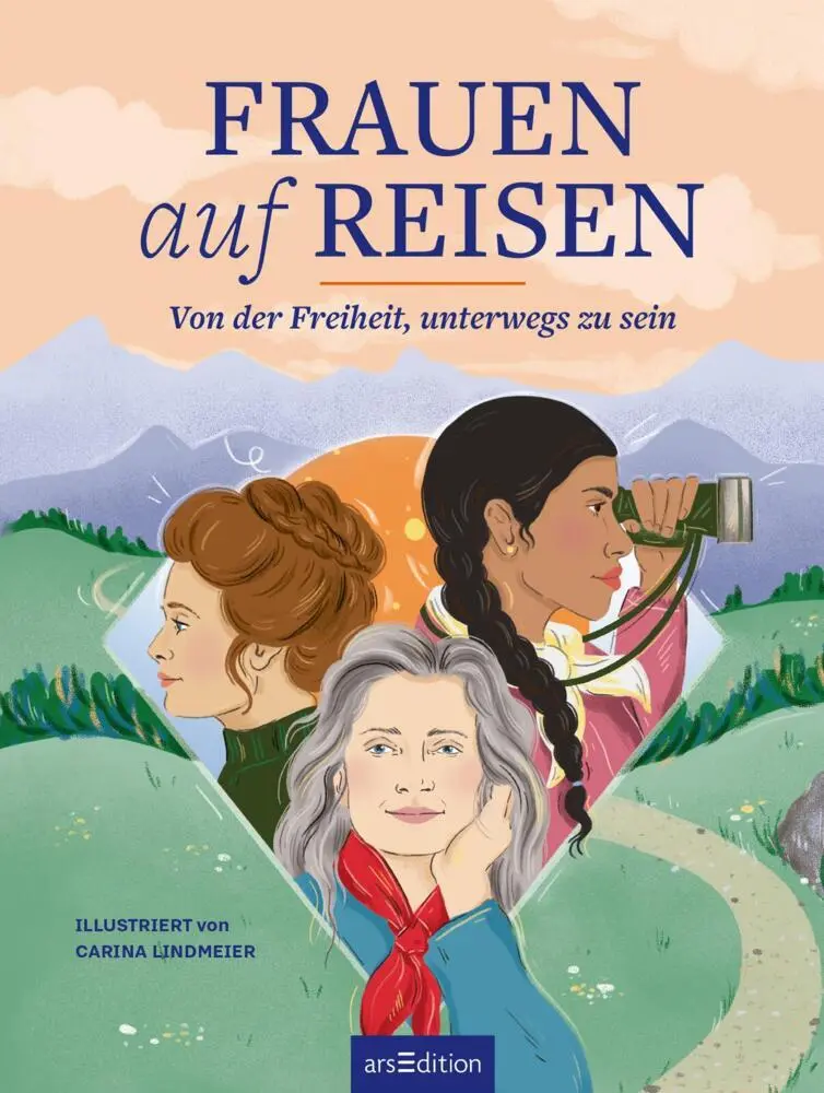 Autor: 9783845862965 | Frauen auf Reisen. Von der Freiheit unterwegs zu sein | Lindmeier