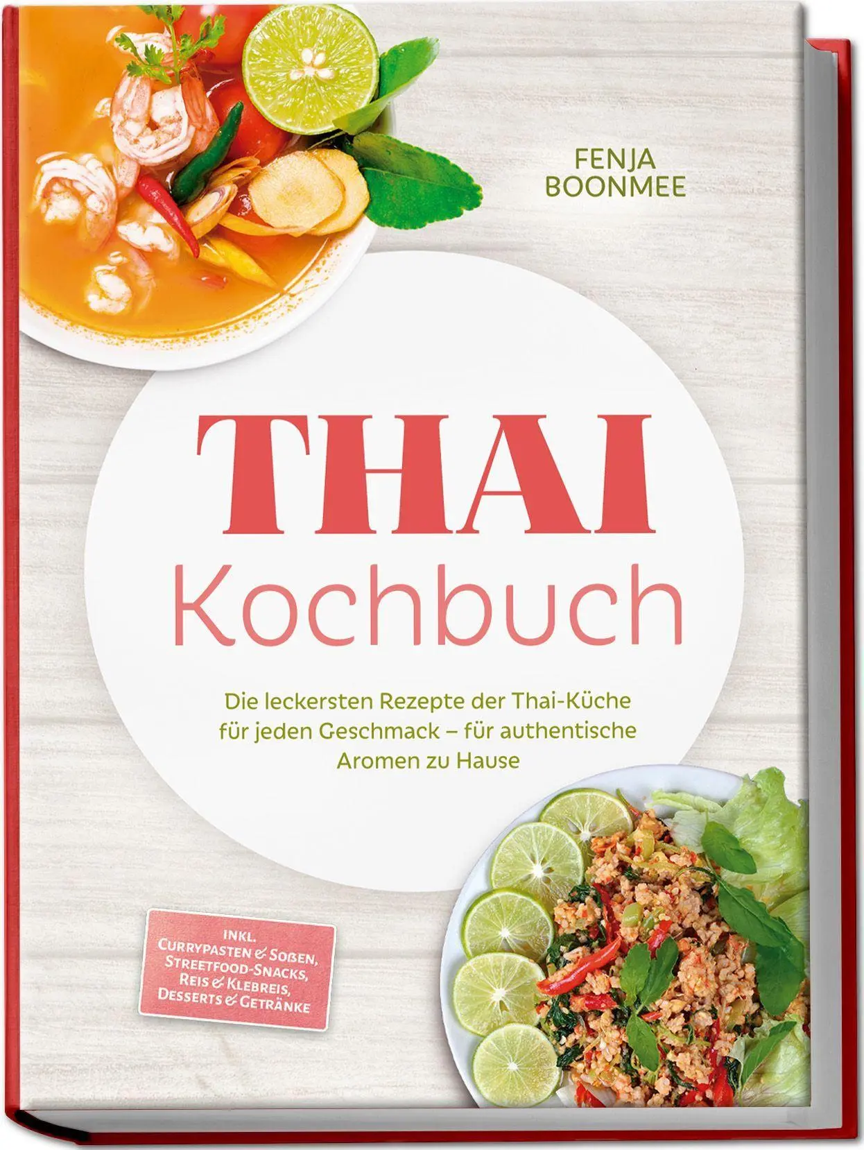 Cover: 9783989102965 | Thai Kochbuch: Wie in Thailand! Die leckersten Rezepte der...
