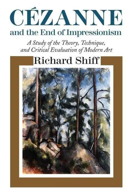 Cover: 9780226753065 | Shiff, R: Cezanne and the End of Impressionism | Richard Shiff | Buch
