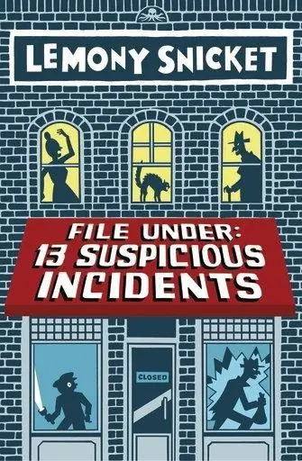 Cover: 9780316393065 | File Under: 13 Suspicious Incidents | Lemony Snicket | Taschenbuch