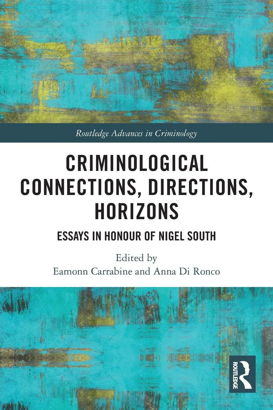 Cover: 9781032513065 | Criminological Connections, Directions, Horizons | Carrabine (u. a.)