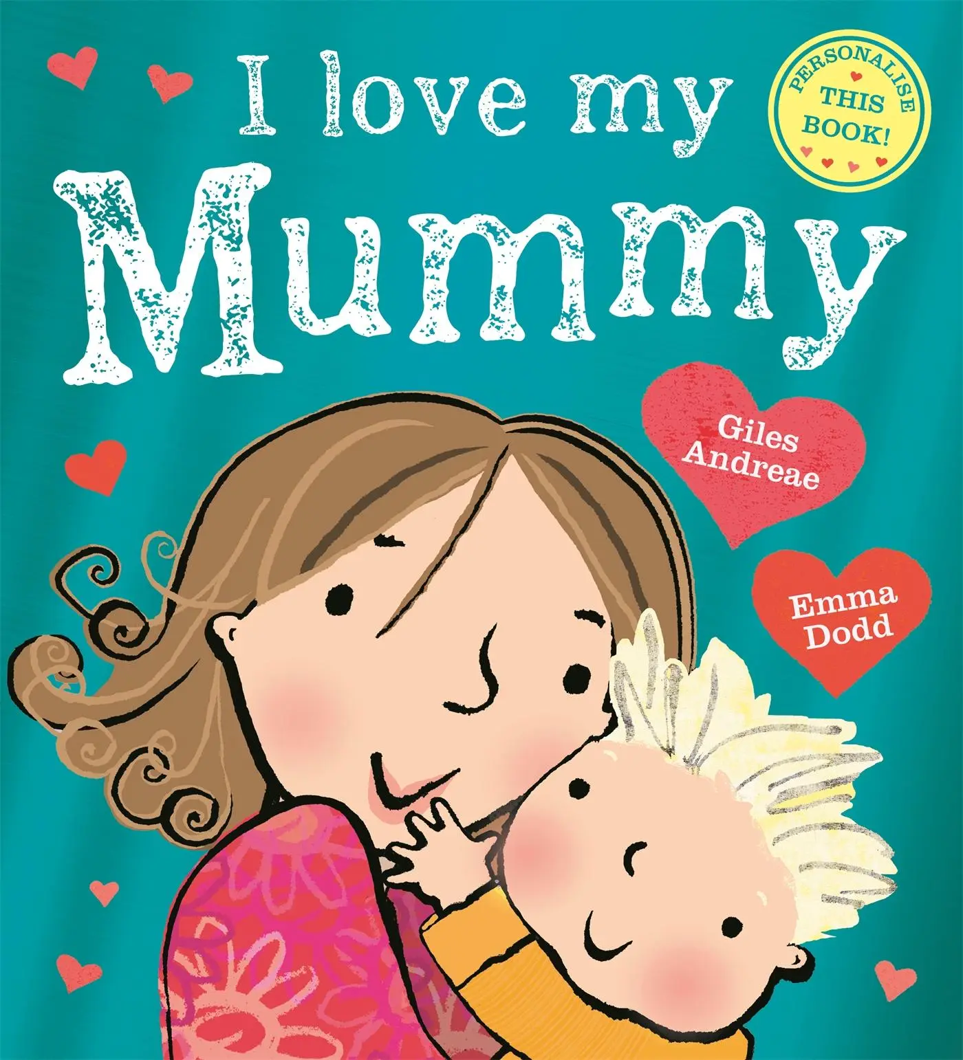 Cover: 9781408363065 | I Love My Mummy | Giles Andreae | Taschenbuch | Englisch | 2021