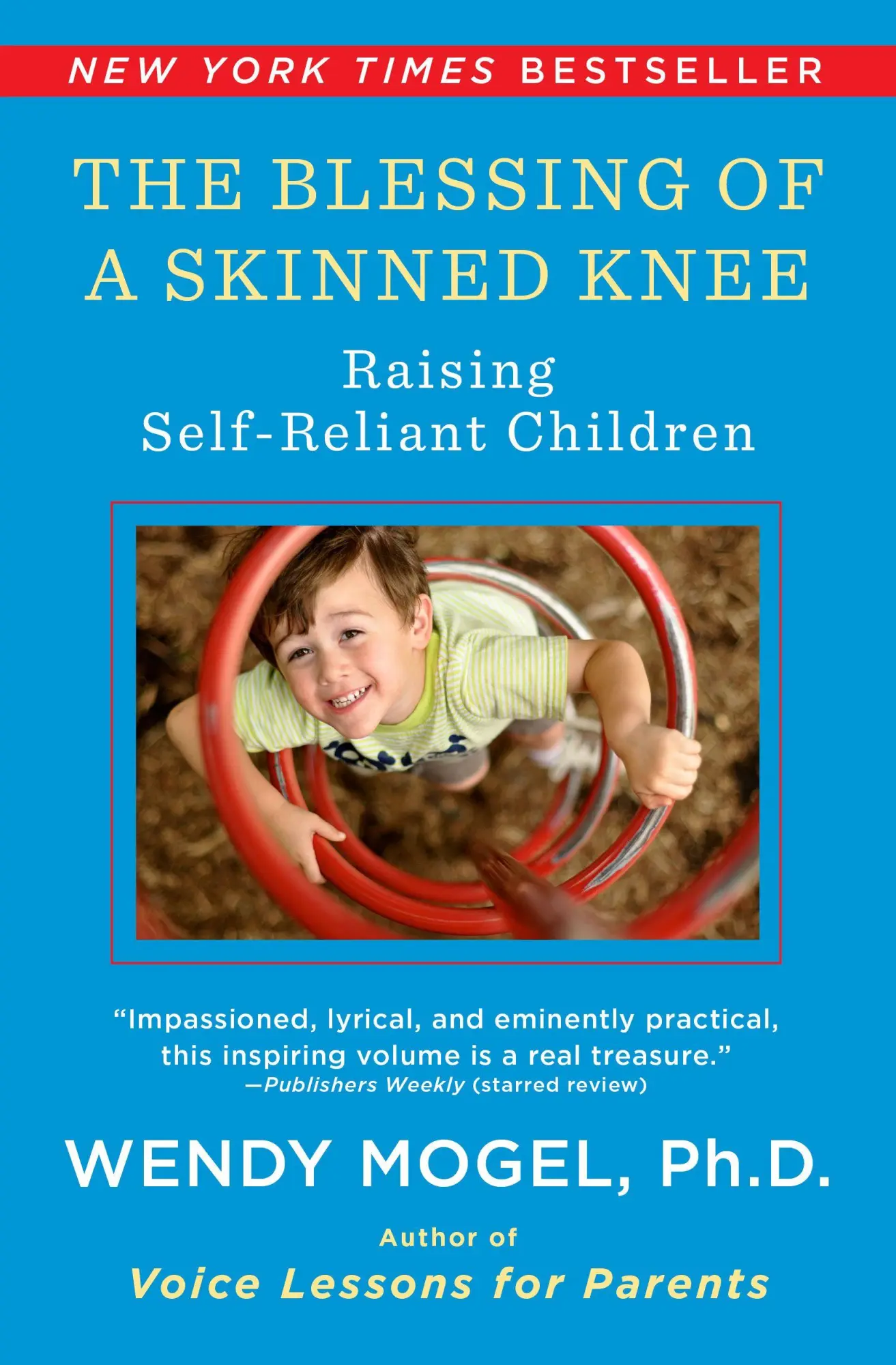 Cover: 9781416593065 | The Blessing of a Skinned Knee | Raising Self-Reliant Children | Mogel