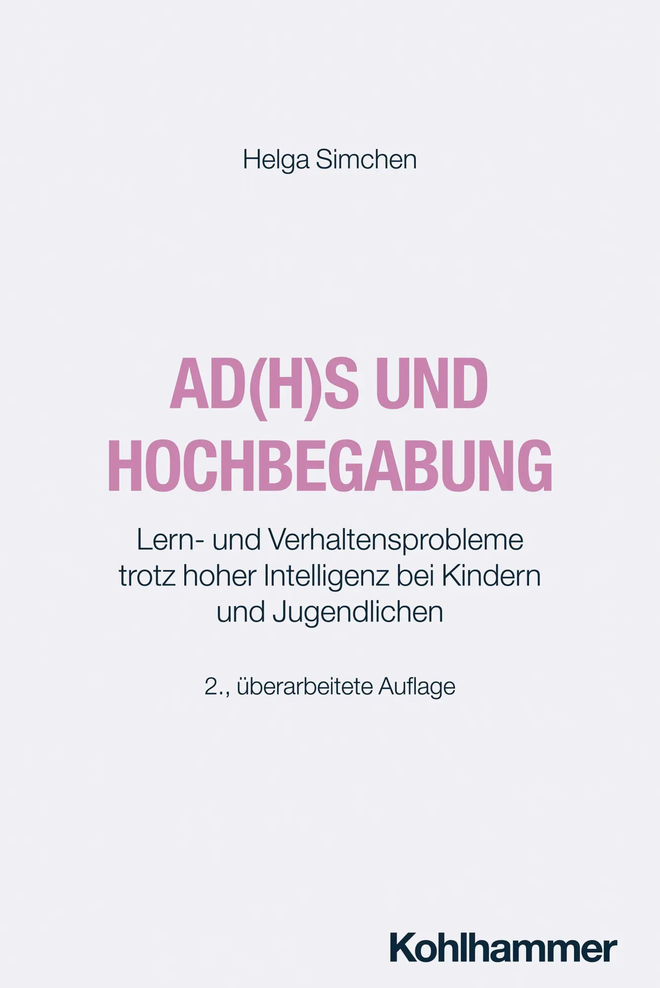 Cover: 9783170473065 | AD(H)S und Hochbegabung | Helga Simchen | Taschenbuch | 175 S. | 2026