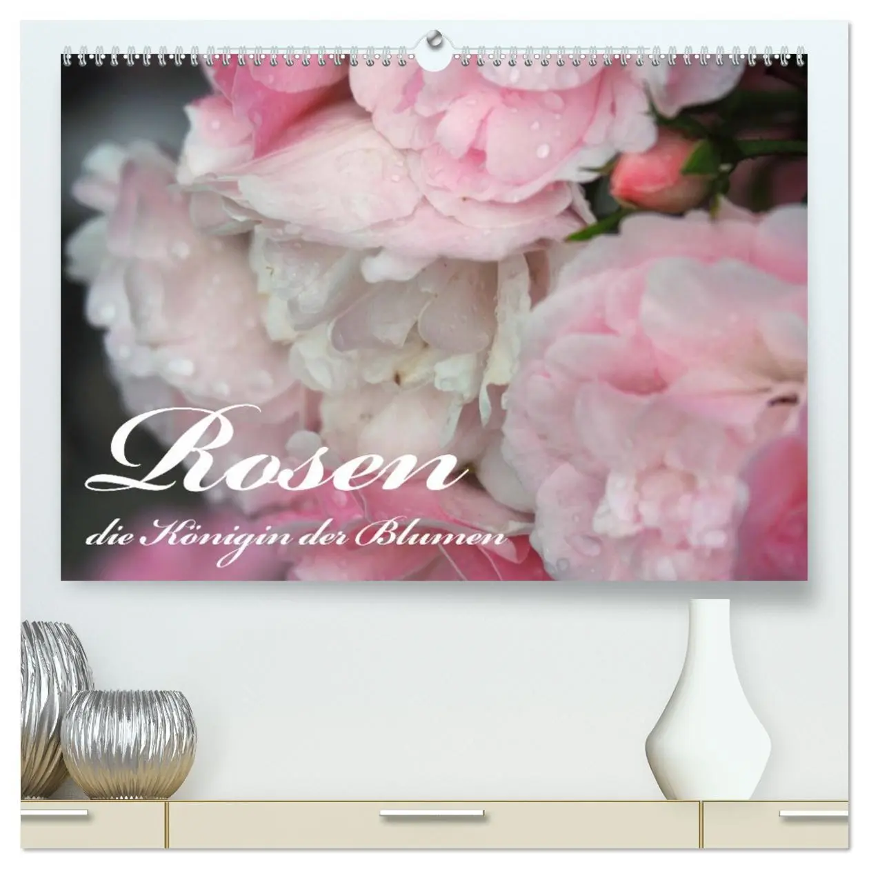 Cover: 9783457673065 | Rosen, die Königin der Blumen (hochwertiger Premium Wandkalender...