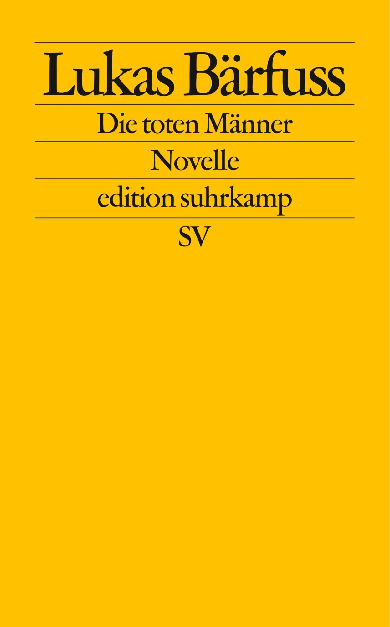 Cover: 9783518123065 | Die toten Männer | Novelle | Lukas Bärfuss | Taschenbuch | 126 S.