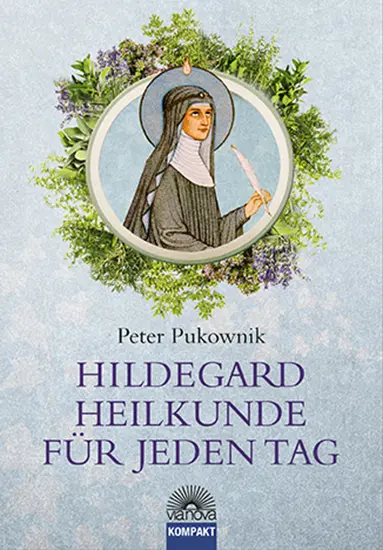 Cover: 9783866163065 | Hildegard-Heilkunde für jeden Tag | Peter Pukownik | Buch | 192 S.