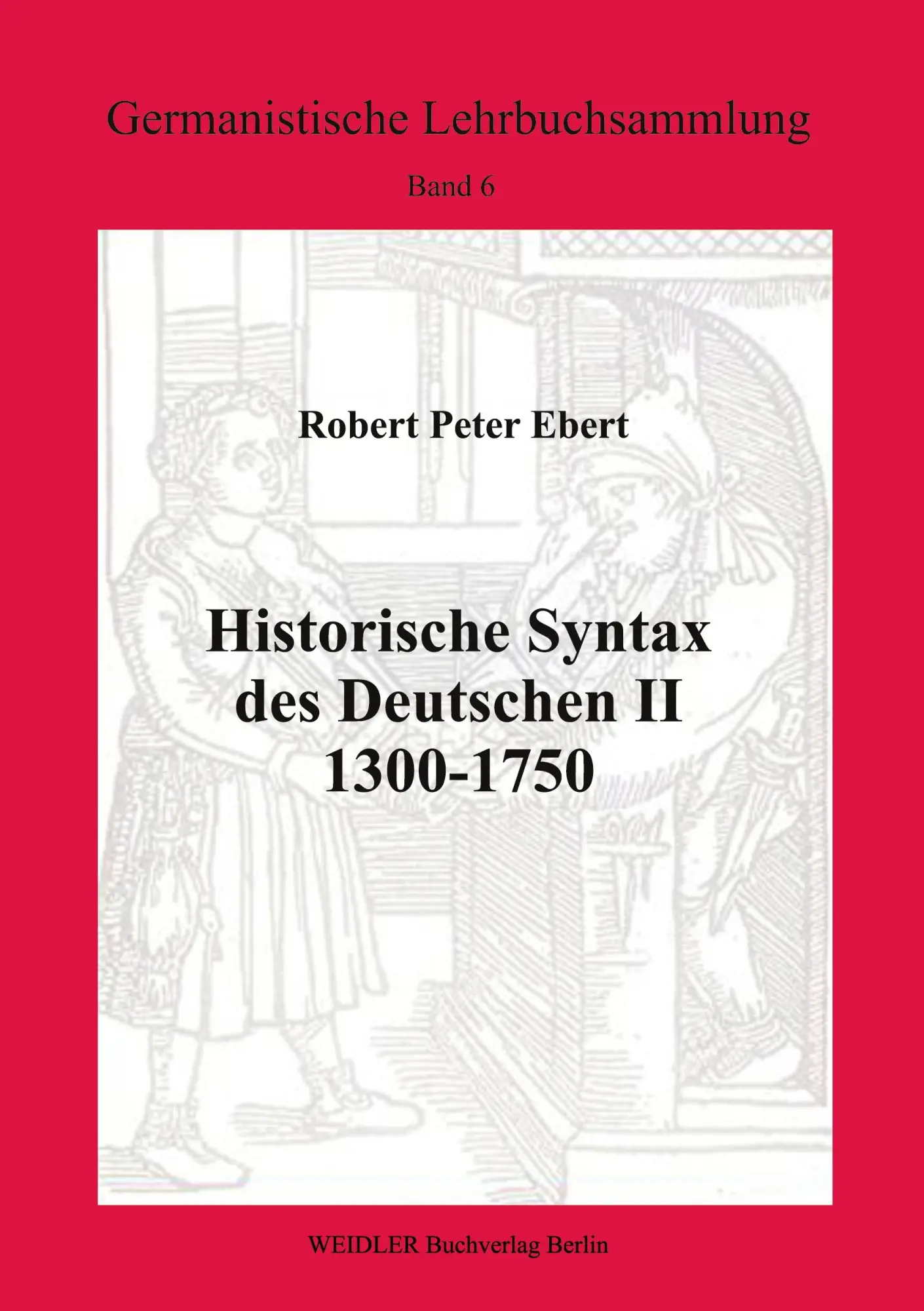 Cover: 9783896933065 | Historische Syntax des Deutschen II: 1300-1750 | Robert Peter Ebert
