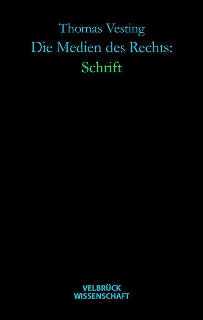 Cover: 9783942393065 | Die Medien des Rechts: Schrift | Thomas Vesting | Buch | 232 S. | 2011