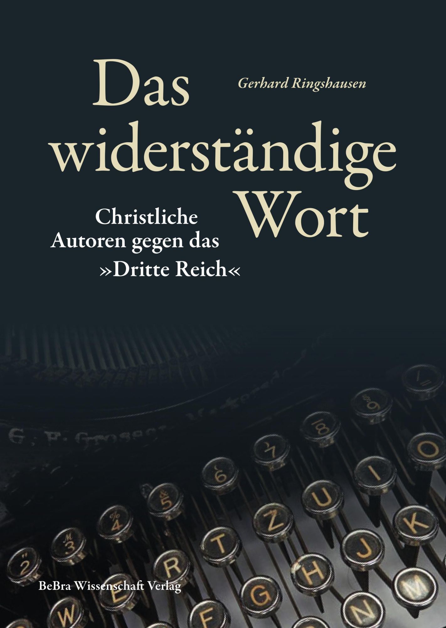 Cover: 9783954103065 | Das widerständige Wort | Christliche Autoren gegen das 'Dritte Reich'