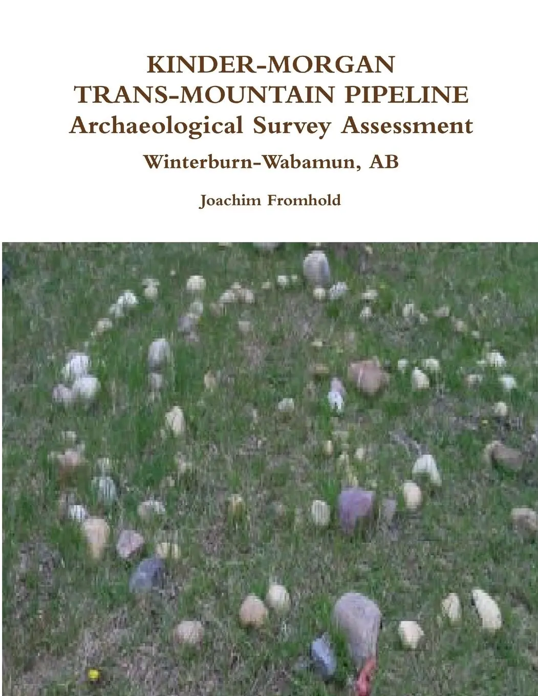 Cover: 9781304233165 | KINDER-MORGAN TRANS-MOUNTAIN PIPELINE Archaeological Survey...