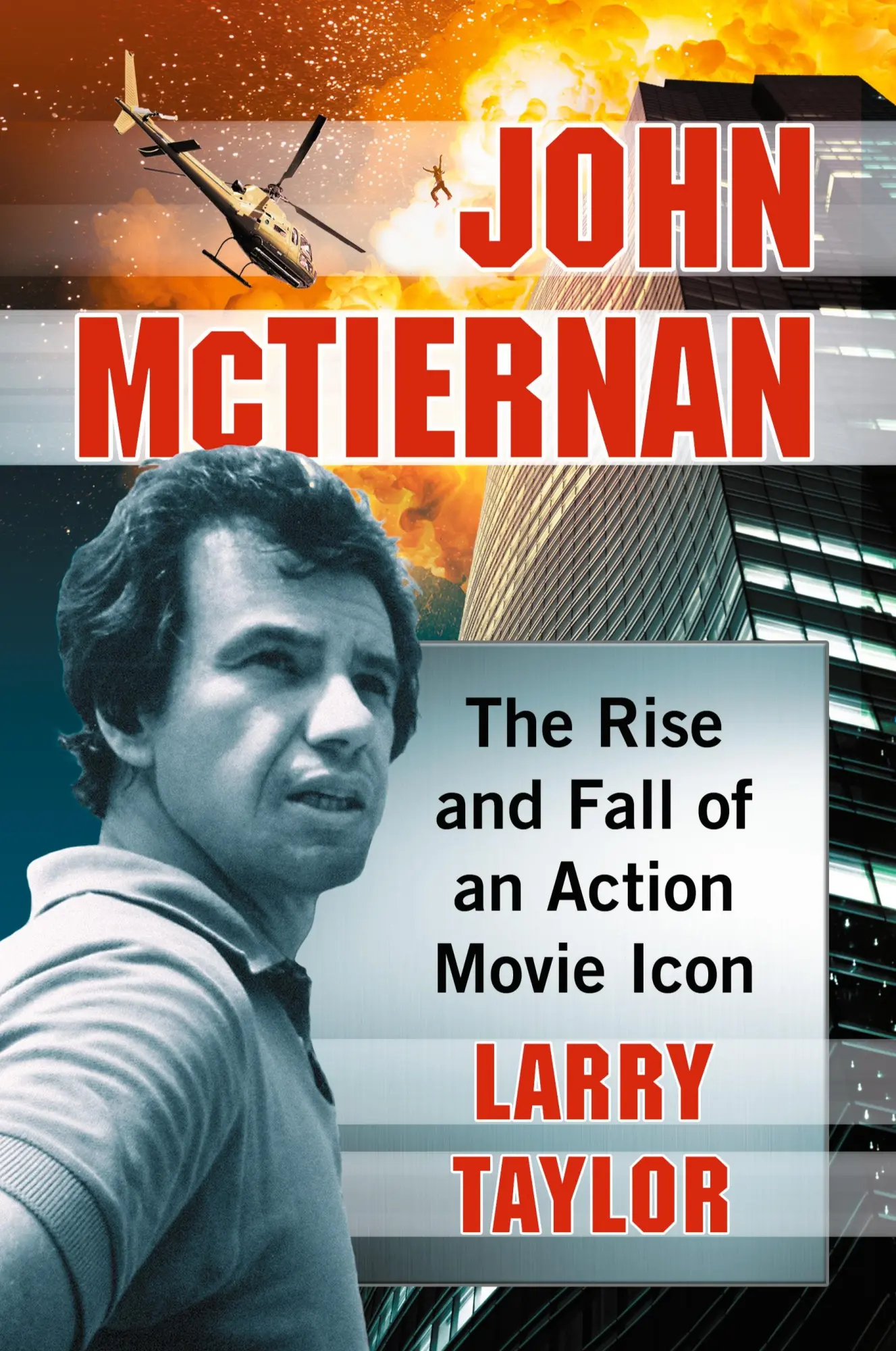 Cover: 9781476673165 | John McTiernan | The Rise and Fall of an Action Movie Icon | Taylor