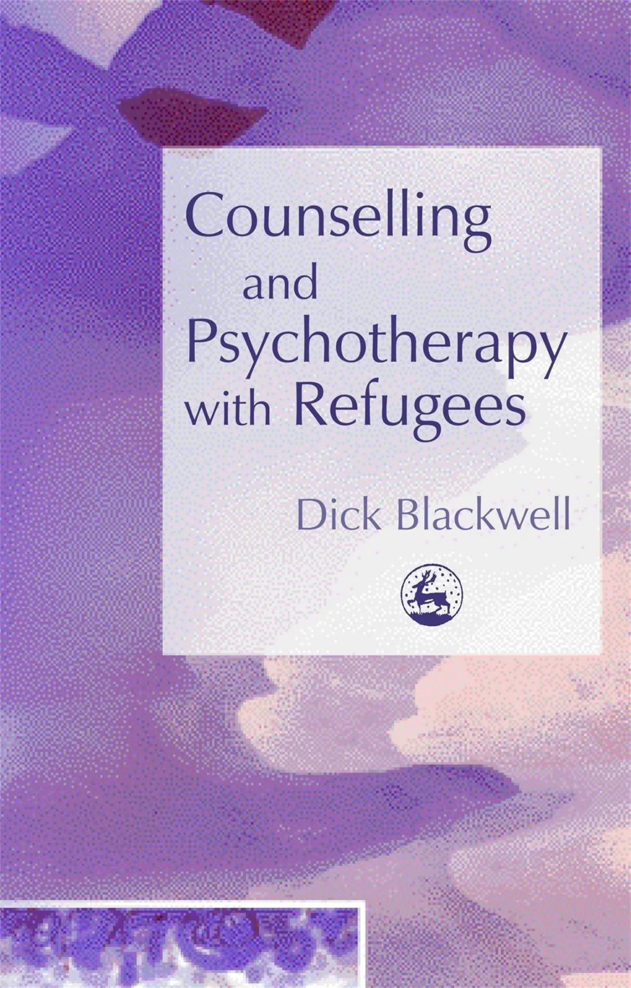 Cover: 9781843103165 | Counselling and Psychotherapy with Refugees | Dick Blackwell | Buch