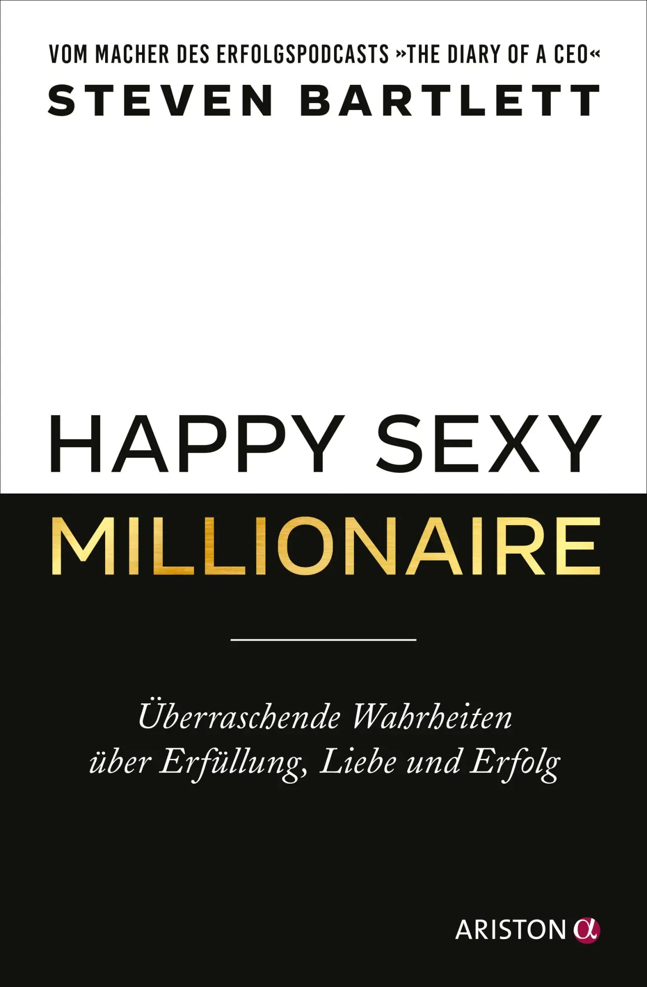 Cover: 9783424203165 | Happy Sexy Millionaire | Steven Bartlett | Taschenbuch | 304 S. | 2025
