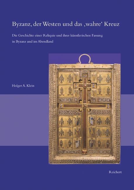 Cover: 9783895003165 | Byzanz, der Westen und das 'wahre' Kreuz | Holger A. Klein | Buch