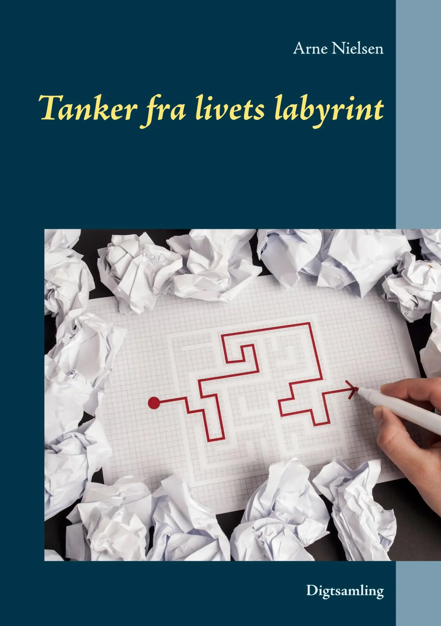 Cover: 9788743033165 | Tanker fra livets labyrint | Digtsamling | Arne Nielsen | Taschenbuch