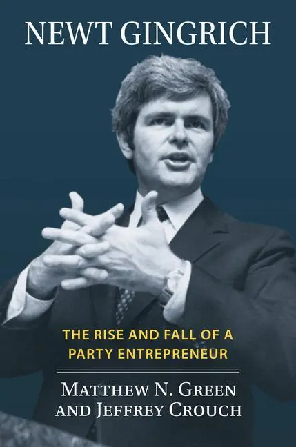 Cover: 9780700633265 | Newt Gingrich – The Rise and Fall of a Party Entrepreneur | Buch