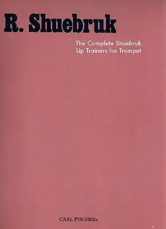 Cover: 9780825853265 | The Complete Shuebruk Lip Trainers for Trumpet | Richard Shuebruk