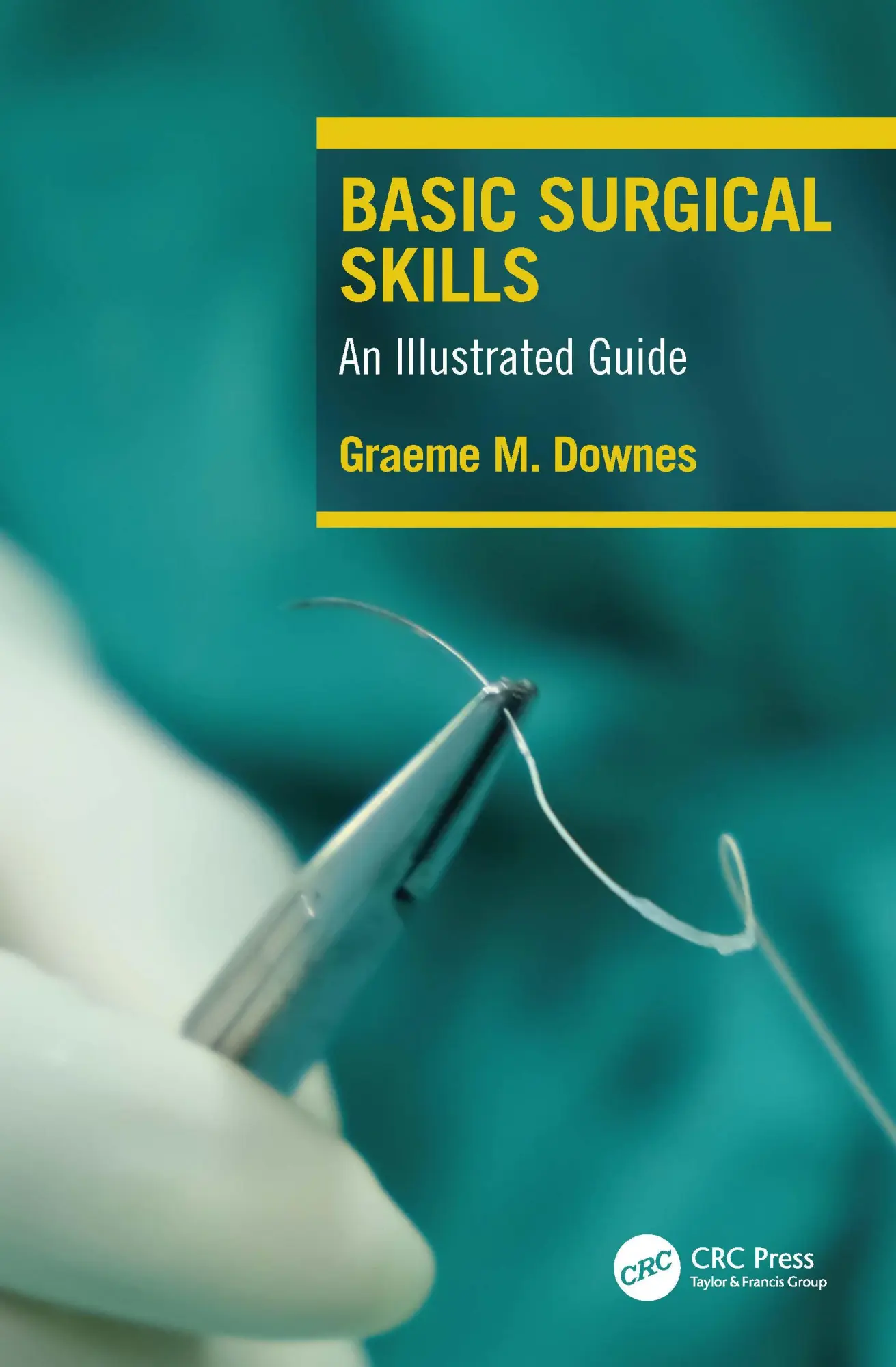Cover: 9781032423265 | Basic Surgical Skills | An Illustrated Guide | Graeme Downes | Buch