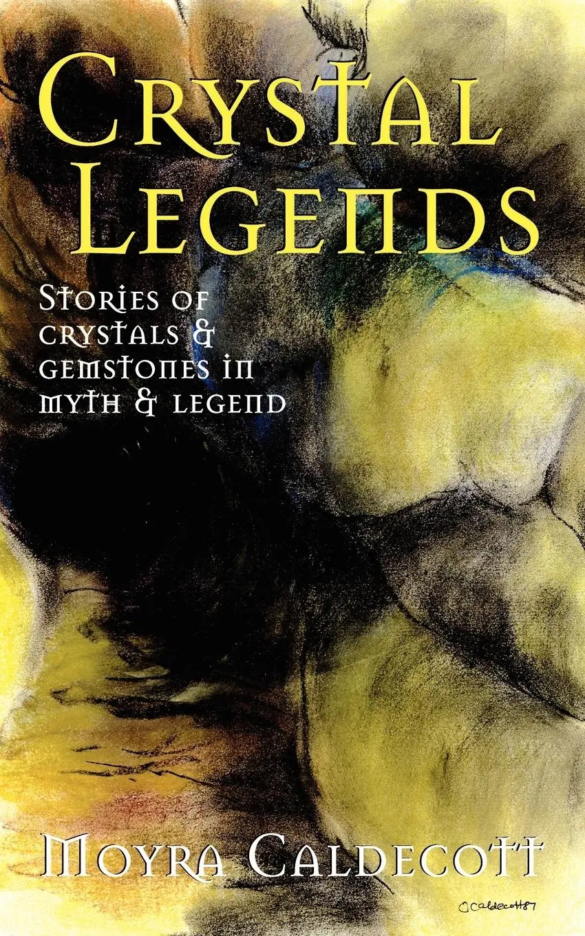 Cover: 9781843193265 | Crystal Legends | Stories of crystals and gemstones in myth and legend
