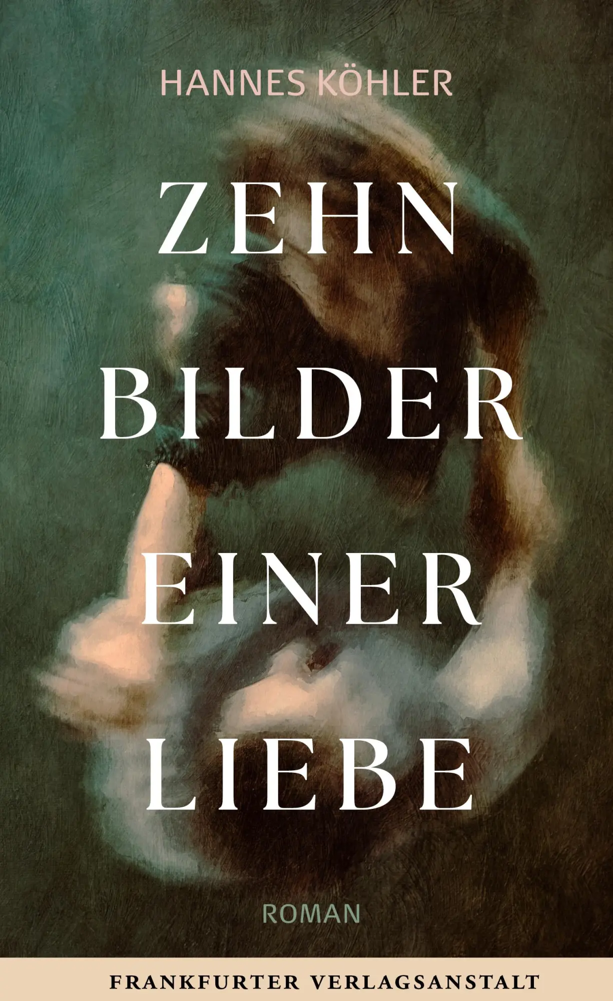 Cover: 9783627003265 | Zehn Bilder einer Liebe | Hannes Köhler | Buch | 224 S. | Deutsch
