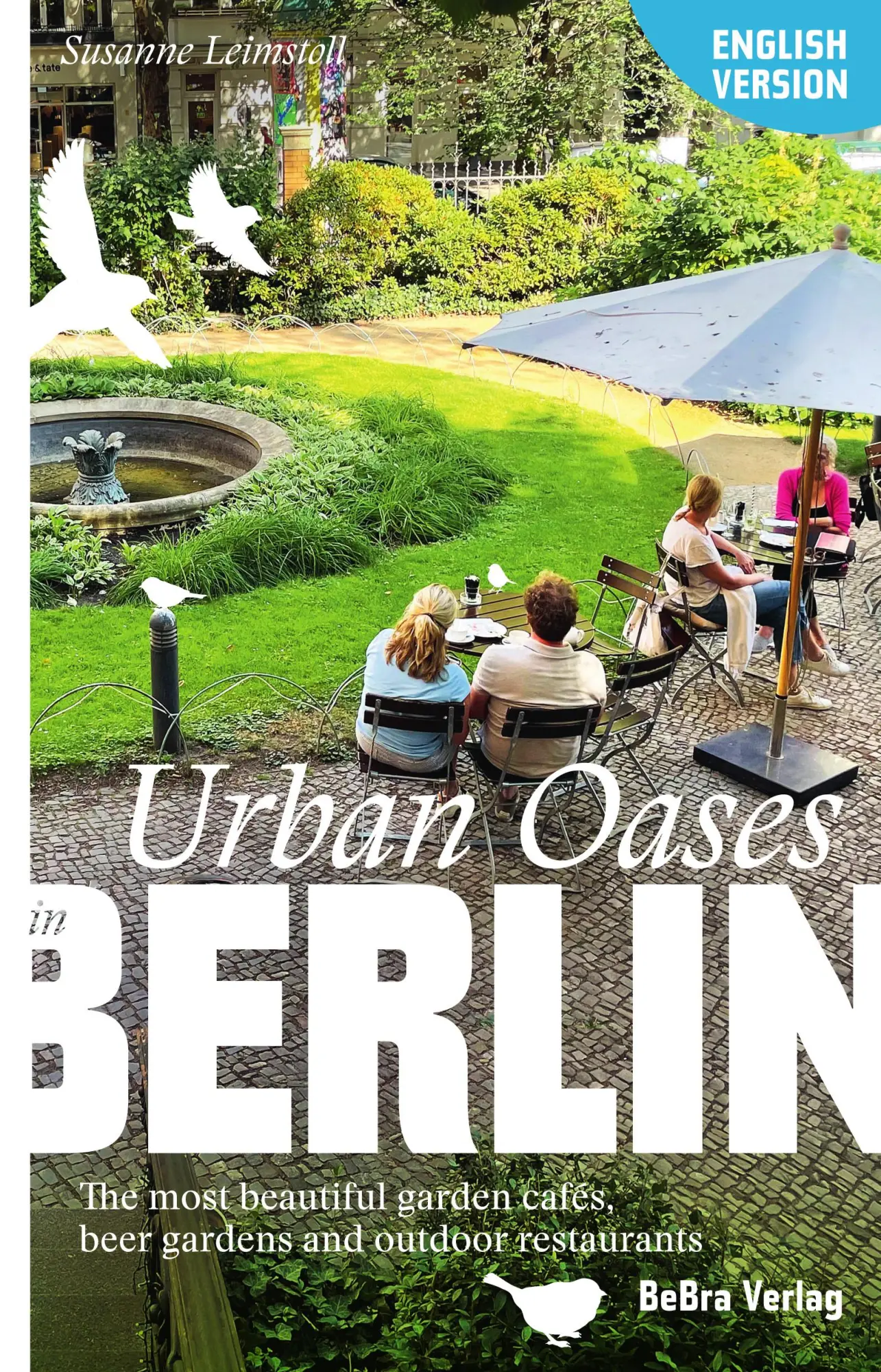Leimstoll, Susanne: Urban Oases in Berlin