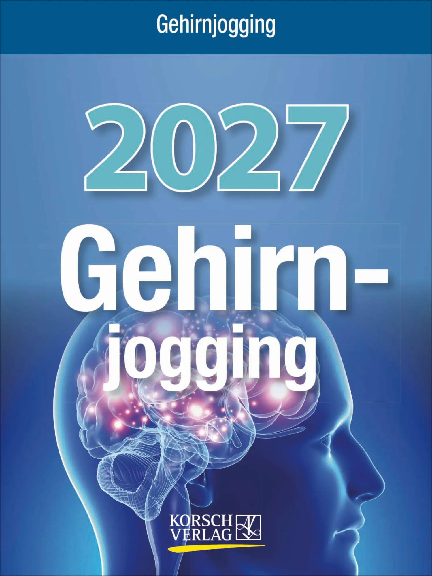 Cover: 9783819303265 | Gehirnjogging 2027 | Korsch Verlag | Kalender | 328 S. | Deutsch