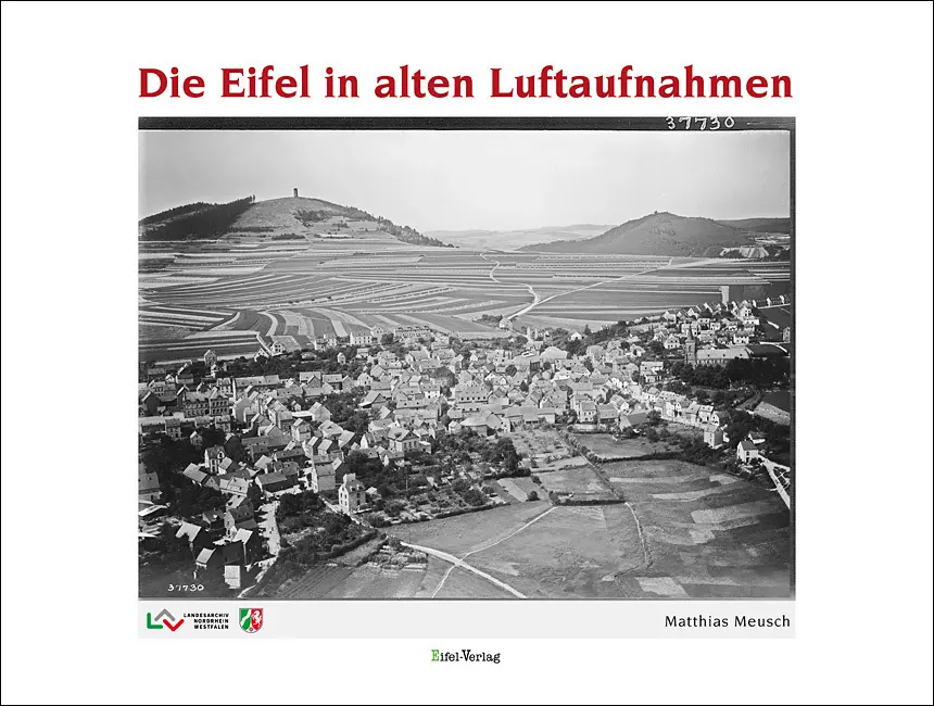 Cover: 9783943123265 | Die Eifel in alten Luftaufnahmen | Matthias Meusch | Buch | 176 S.