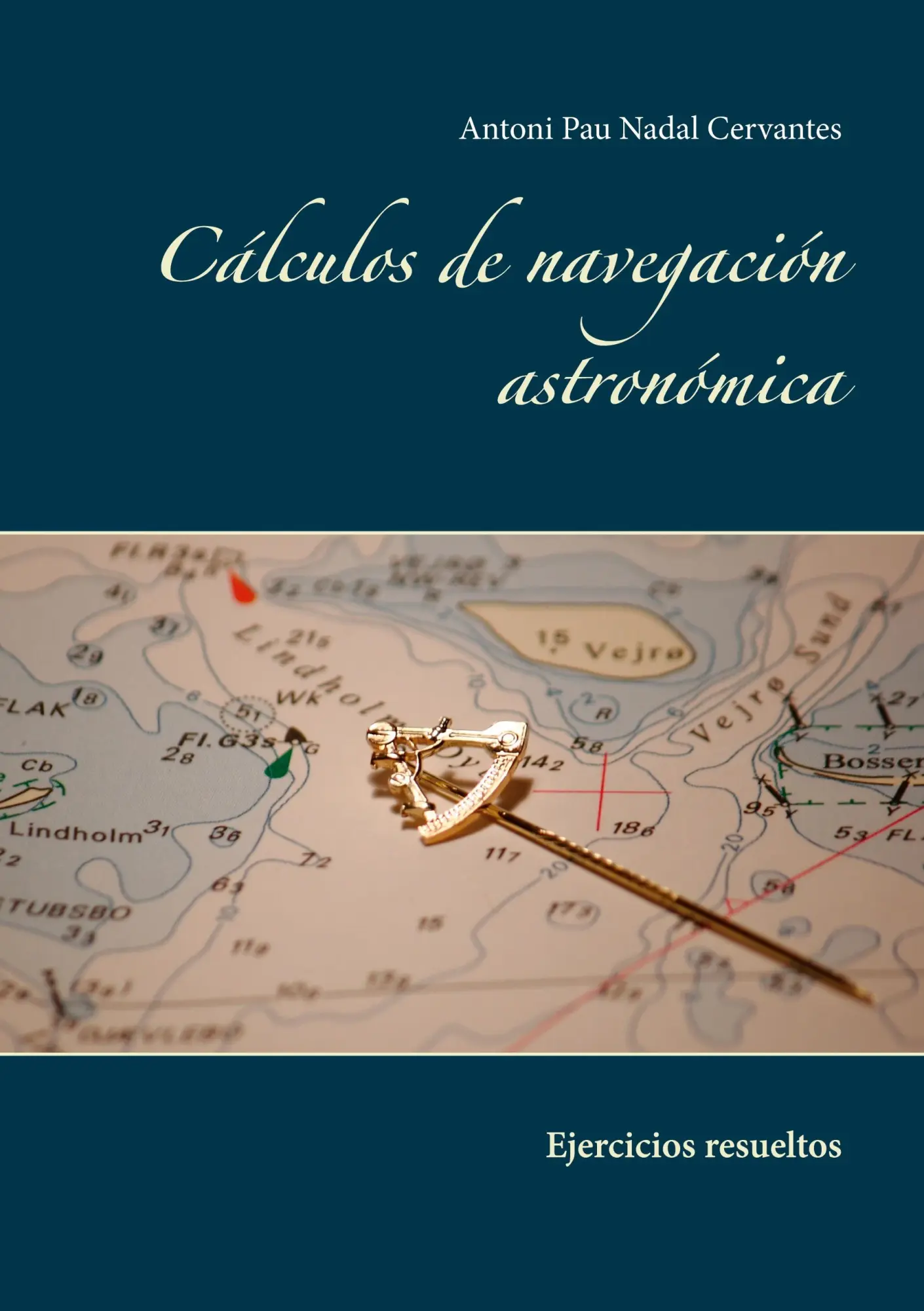 Cover: 9788413733265 | Cálculos de navegación astronómica | Ejercicios resueltos | Cervantes