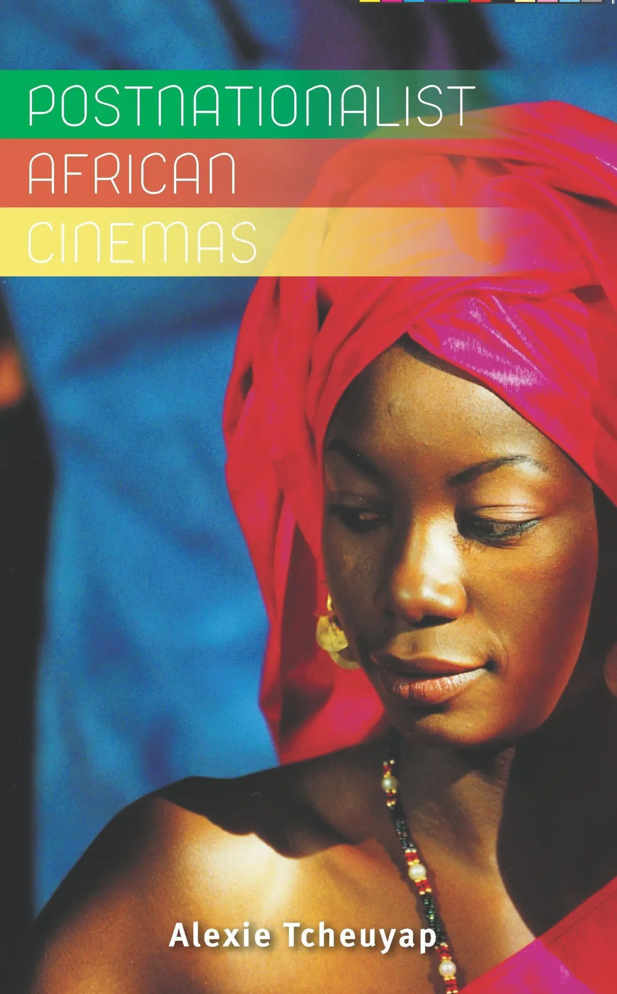Cover: 9780719083365 | Postnationalist African Cinemas | Alexie Tcheuyap | Taschenbuch | 2011