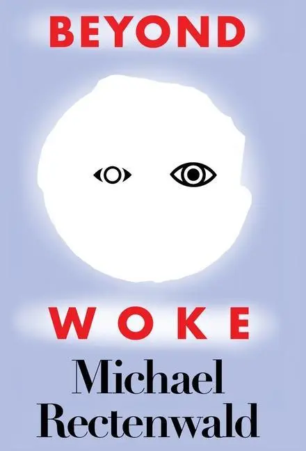 Cover: 9781943003365 | Beyond Woke | Michael Rectenwald | Buch | Gebunden | Englisch | 2020
