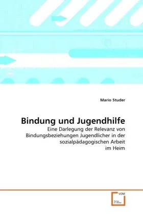 Cover: 9783639353365 | Bindung und Jugendhilfe | Mario Studer | Taschenbuch | Deutsch