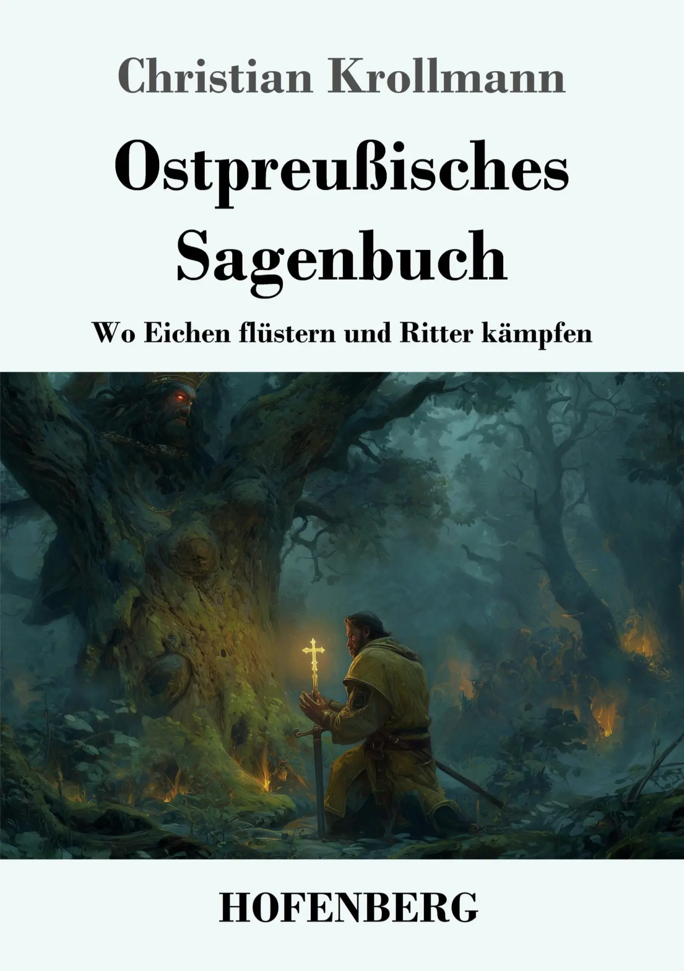 Cover: 9783743753365 | Ostpreußisches Sagenbuch | Wo Eichen flüstern und Ritter kämpfen