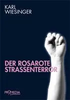 Cover: 9783853713365 | Der rosarote Straßenterror | Karl Wiesinger | Taschenbuch | 250 S.